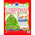 Penny Whistle Christmas Party Book: Including Hanukkah, New Year's, and Twelfth Night Family Parties