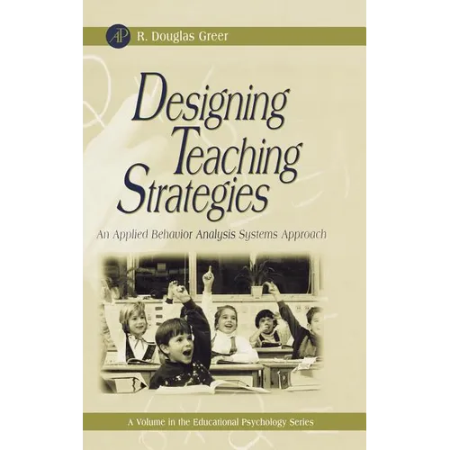 Designing Teaching Strategies: An Applied Behavior Analysis Systems Approach