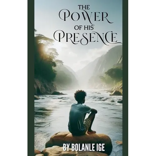 The Power of His Presence