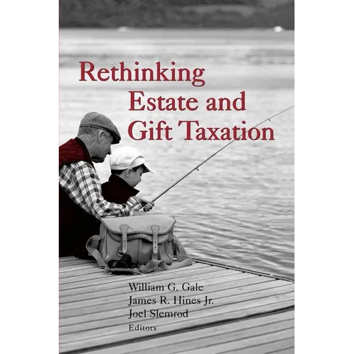 Rethinking Estate and Gift Taxation