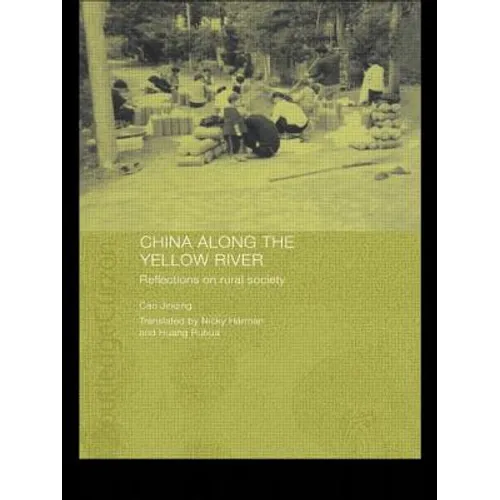 China Along the Yellow River: Reflections on Rural Society