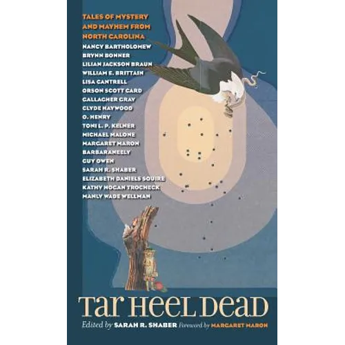 Tar Heel Dead: Tales of Mystery and Mayhem from North Carolina