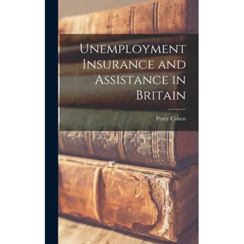 Unemployment Insurance and Assistance in Britain