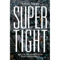 Supertight: Models for Living and Making Culture in Dense Urban Environments