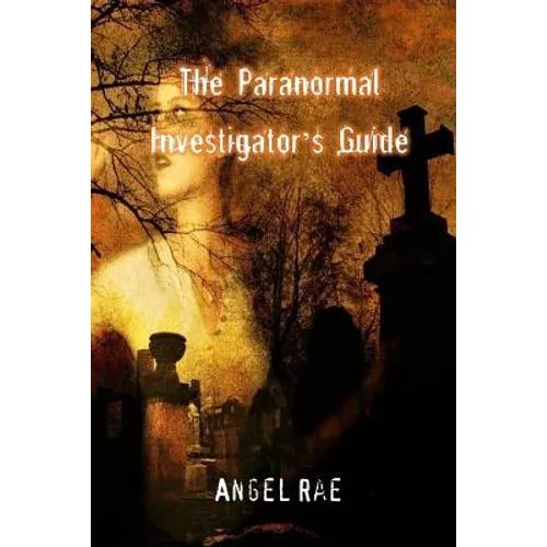 The Paranormal Investigator's Guide