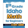 8th Grade Idaho Math for Beginners: Standardized Testing and Home Schooling Study Guide