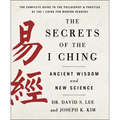 The Secrets of the I Ching: Ancient Wisdom and New Science
