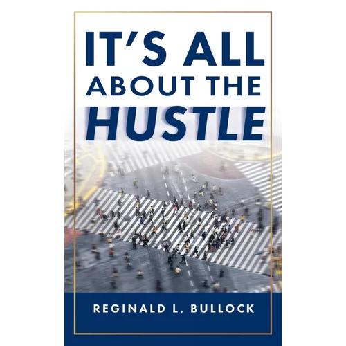It's All About the Hustle