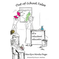 Out-of-School Tales of a Reluctant Educator
