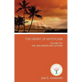 The Heart of Mysticism: Volume II - The 1955 Infinite Way Letters
