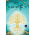 Our Beloved Futures