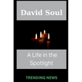 David Soul: A Life in the Spotlight