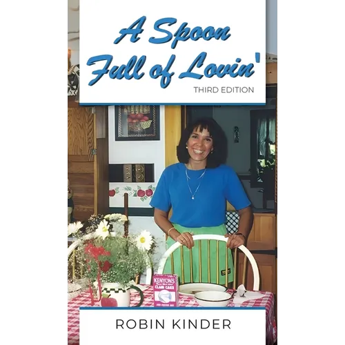A Spoon Full of Lovin', Third Edition