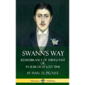 Swann's Way: Remembrance of Things Past, or In Search of Lost Time (Volume One) (Hardcover)
