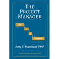 The Project Manager: Life is a Project