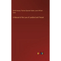 A Manual of the Law of Landlord and Tenant