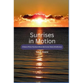Sunrises in Motion - A Nature Photo Flip Book Where Motivation Meets Mindfulness
