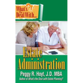 What's the Deal with Estate Administration?