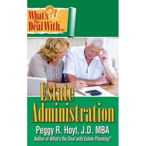 What's the Deal with Estate Administration?