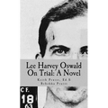Lee Harvey Oswald On Trial