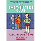 Mary Anne Saves the Day: A Graphic Novel (the Baby-Sitters Club #3)