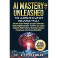 AI Mastery Unleashed: The Ultimate ChatGPT Resource Vault