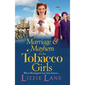 Marriage and Mayhem for the Tobacco Girls