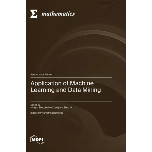 Application of Machine Learning and Data Mining