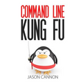 Command Line Kung Fu: Bash Scripting Tricks, Linux Shell Programming Tips, and Bash One-liners