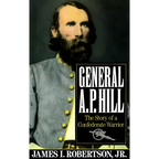 General A.P. Hill: The Story of a Confederate Warrior