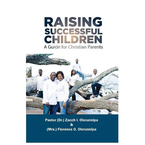 Raising Successful Children: A Guide for Christian Parents