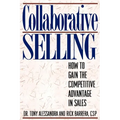 Collaborative Selling: How To Gain The Competitive Advantage in Sales