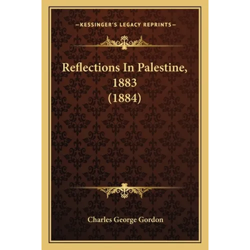 Reflections In Palestine, 1883 (1884)