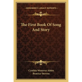 The First Book Of Song And Story