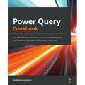 Power Query Cookbook: Use effective and powerful queries in Power BI Desktop and Dataflows to prepare and transform your data