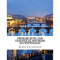 Probabilistic and Statistical Methods in Cryptology