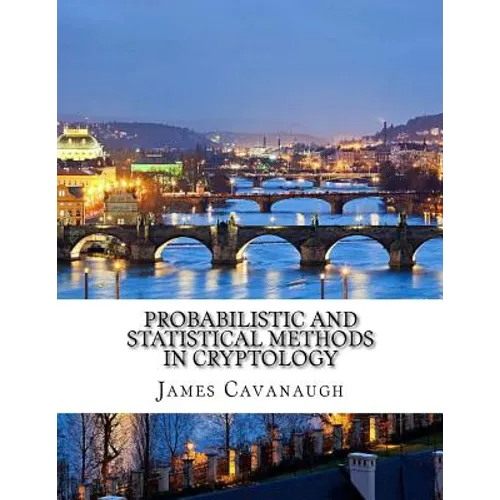 Probabilistic and Statistical Methods in Cryptology