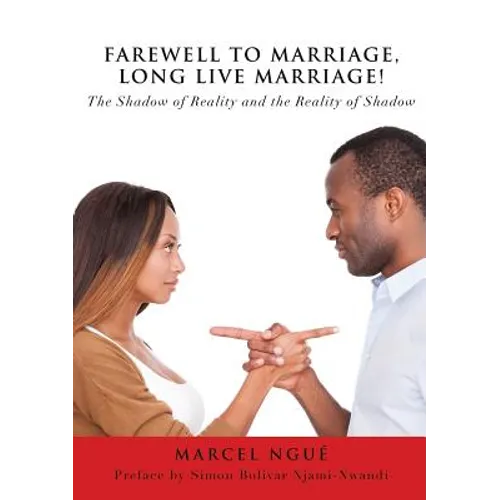 Farewell to Marriage, Long Live Marriage!