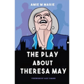 The Play About Theresa May