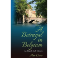 A Betrayal in Belgium: An Elspeth Duff Mystery