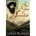 The Sabres of Paradise: Conquest and Vengeance in the Caucasus