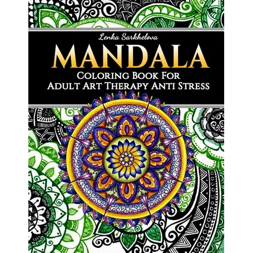 Mandala Coloring Book for Adult - Art Therapy Anti Stress: Mandala Coloring Books