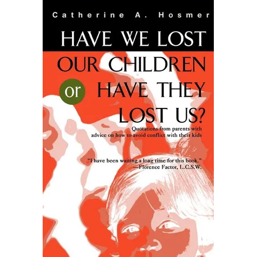 Have We Lost Our Children or Have They Lost Us?