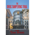 The Drug Tampering Trial