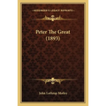Peter The Great (1893)
