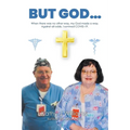 But God...: When there was no other way, my God made a way. Against all odds, I survived COVID-19.
