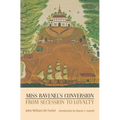 Miss Ravenel's Conversion from Secession to Loyalty