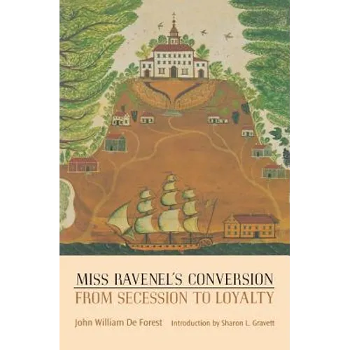 Miss Ravenel's Conversion from Secession to Loyalty