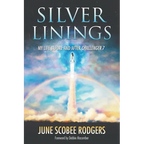 Silver Linings: My Life Before and After Challenger 7