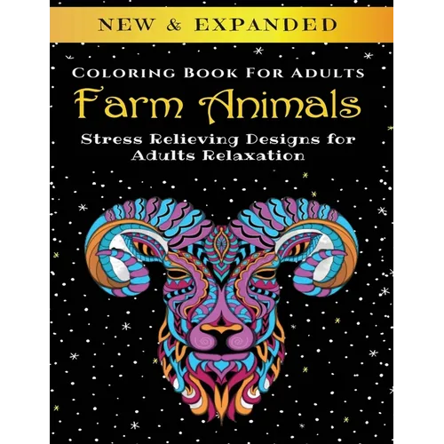 Farm Animals - Adult Coloring Book: Stress Relieving Designs for Adults Relaxation